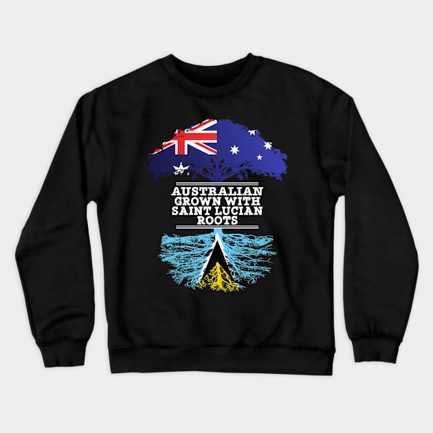 Australian Grown With Saint Lucian Roots - Gift for Saint Lucian With Roots From Saint Lucia Crewneck Sweatshirt by Country Flags